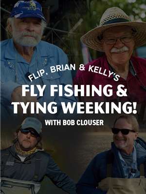 Flip Pallot, Brian Flechsig and Kelly Galloup - Fly Fishing and Fly Tying Weekend Special Programs