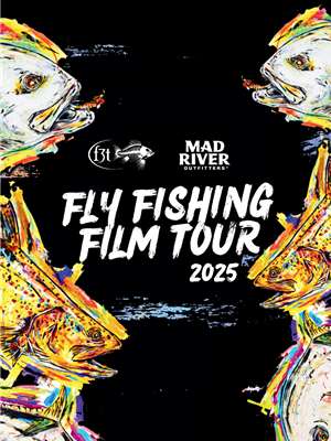 F3T | Fly Fishing Film Tour | Columbus, Ohio | Mad River Outfitters Special Programs